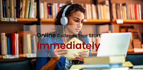 Online Colleges That Start Immediately