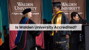 Is Walden University Accredited?