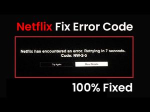 Netflix error code nw-2-5 how to fix