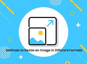 Methods to Resize an Image in Different Formats