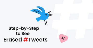 Step by Step to see erased Tweets